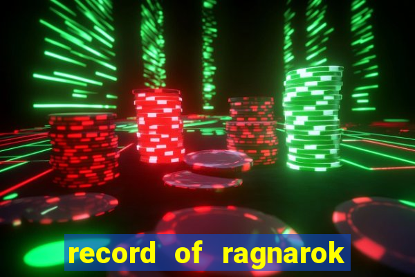 record of ragnarok 3 temporada